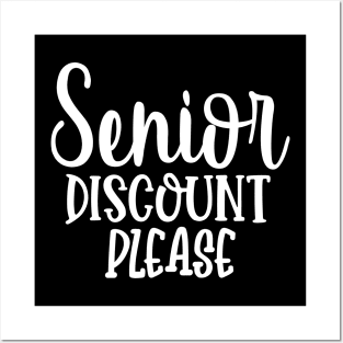 Senior Discount Please Posters and Art